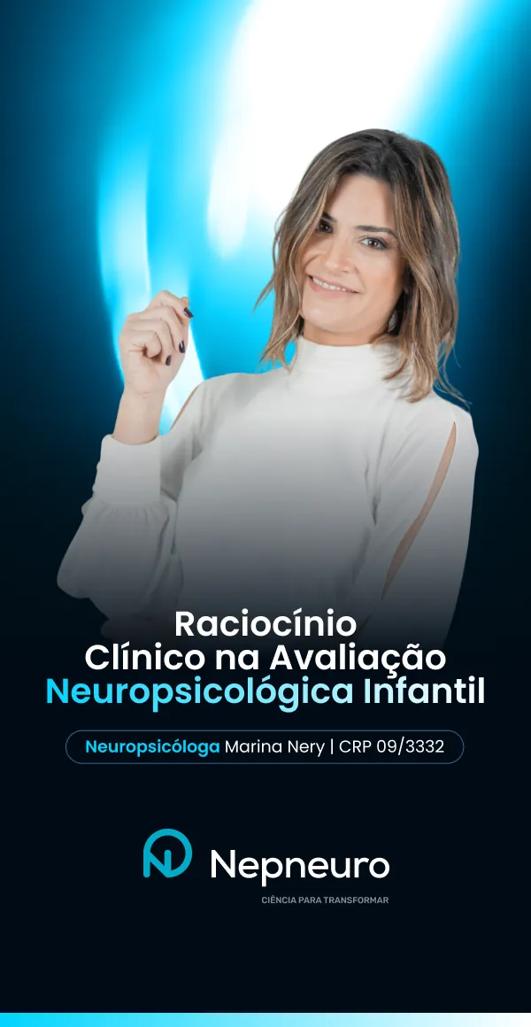 Raciocínio Clínico na Avaliação Neuropsicológica Infantil